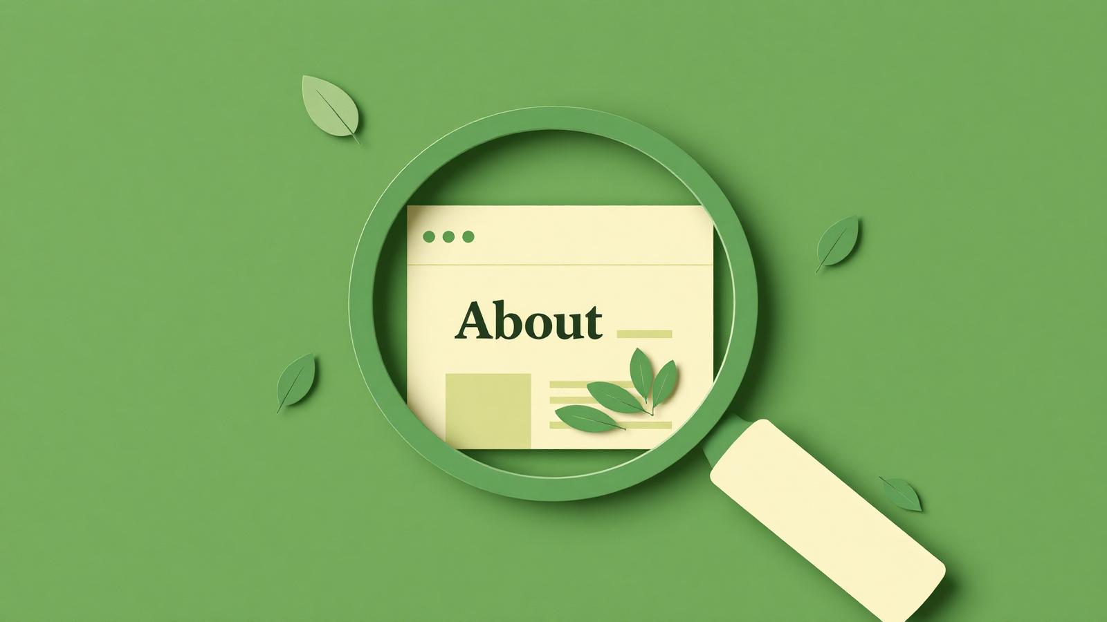 Editorial paper-cut illustration of a magnifying glass over an About webpage with small leaves, in forest green and cream.
